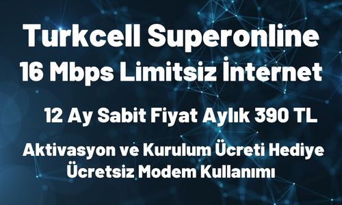 Turkcell Superonline 16 Mbps Limitsiz Yalın İnternet 390 TL
