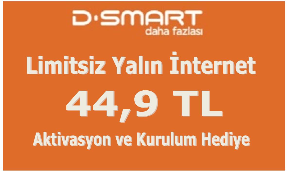 D-Smart.Net Limitsiz Yalın ADSL 44,9 TL den Başlayan Fiyatlarla 