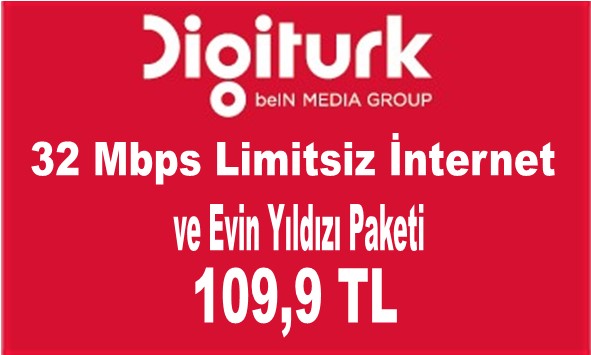 32 Mbps Limitsiz  İnternet ve Digiturk Paketi 109,9  TL 