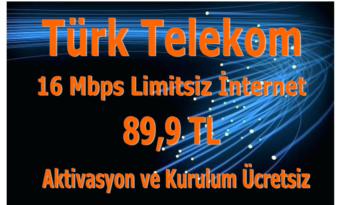 Türk Telekom 16 Mbps Limitsiz İnternet 89,9 TL 