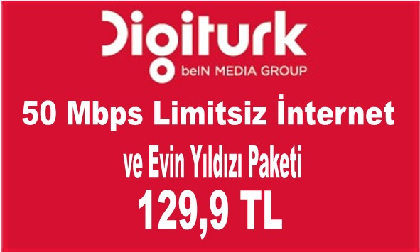 50 Mbps Limitsiz  İnternet ve Digiturk Paketi 129,9  TL 